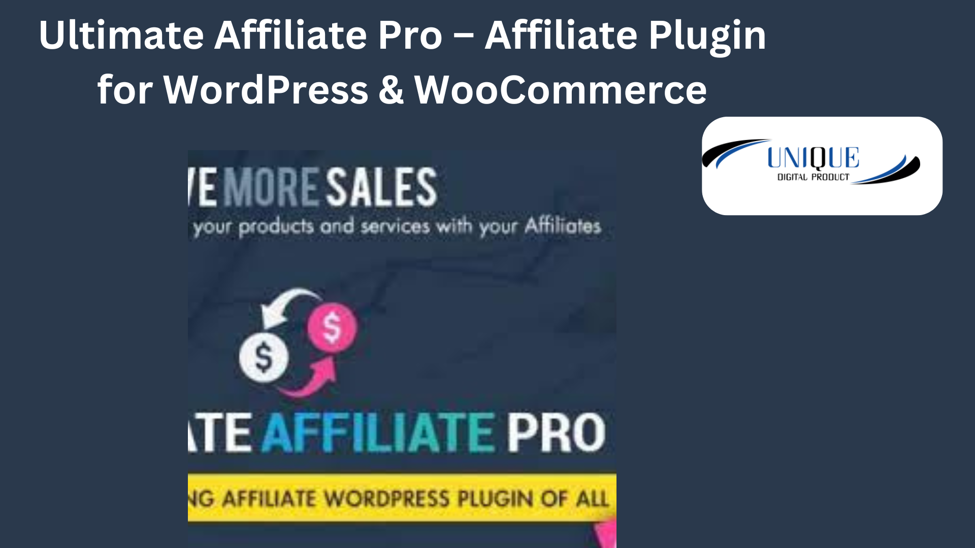 Ultimate Affiliate Pro – Affiliate Plugin for WordPress & WooCommerce